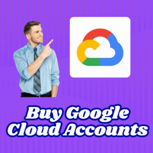 Buy Google Cloud Accounts